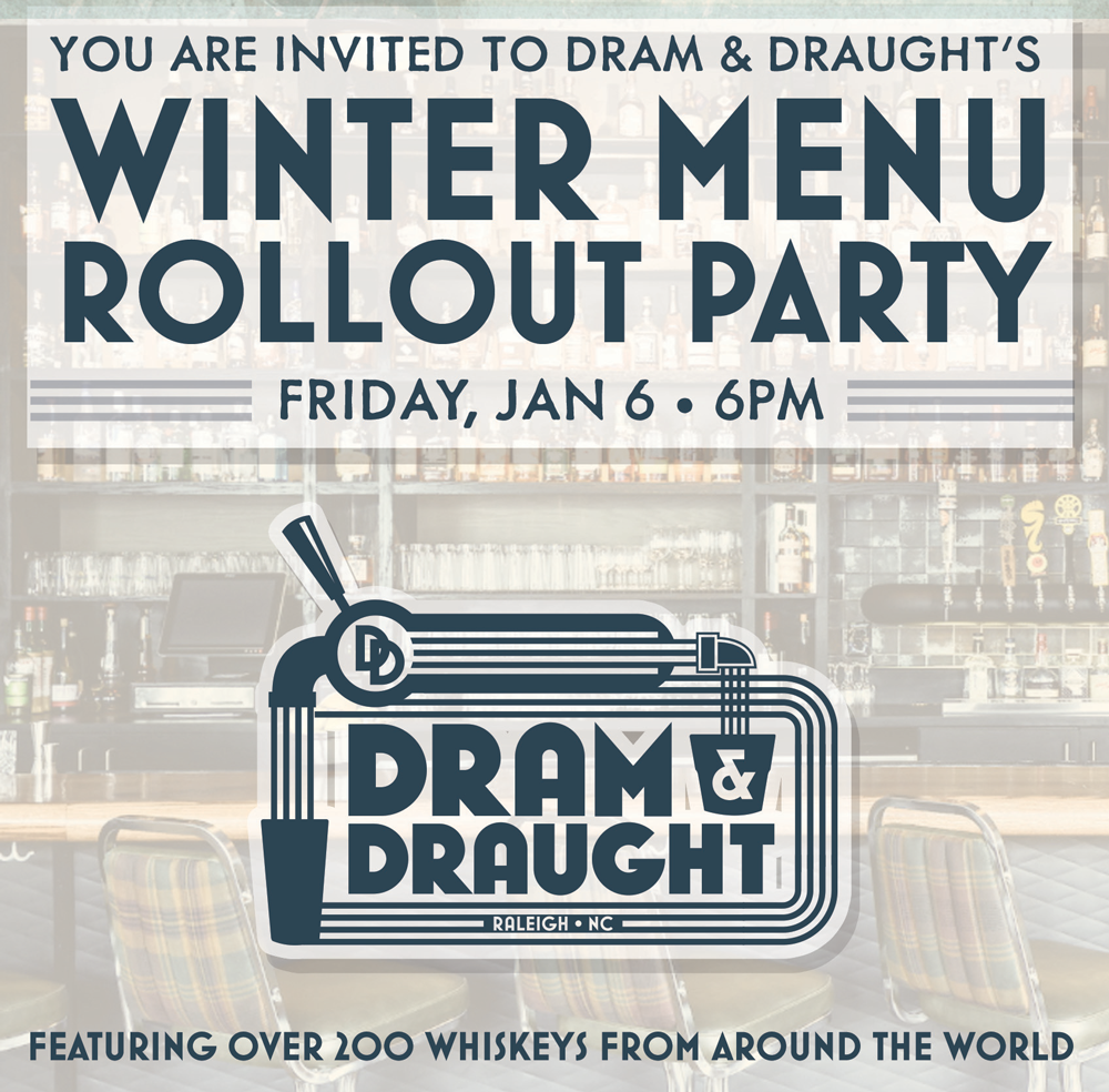 Dram & Draught to hose winter menu rollout party in Downtown Raleigh on Friday, Jan. 6